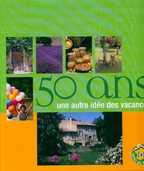 50 Ans. Une autre idée des vacances - Josette Sicsic