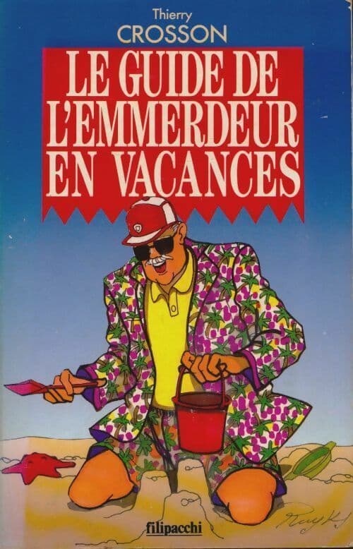 Le guide de l'emmerdeur en vacances - Thierry Crosson