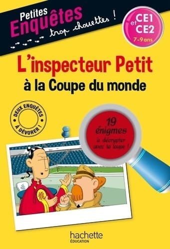 L'inspecteur petit à la coupe du monde - CE1 et CE2 - cahier de vacances - Antonio G. Iturbe