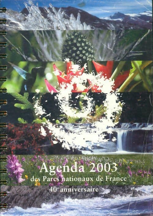 Agenda 2003 des parcs nationaux de France : 40e anniversaire - Collectif
