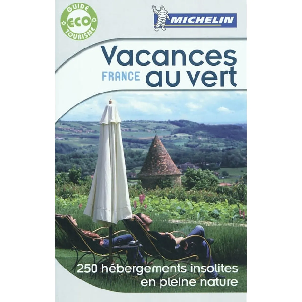 Vacances au vert, France : 250 hébergements insolites en pleine nature